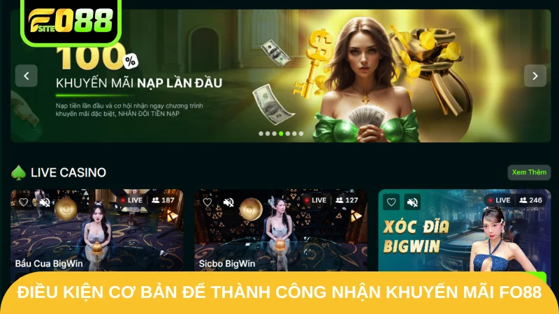 Điều kiện cơ bản để thành công nhận khuyến mãi Fo88
