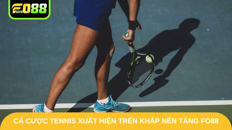 Cá Cược Tennis Fo88 - Sân Chơi Đình Đám Vạn Người Mê 2 Cá cược tennis xuất hiện trên khắp nền tảng Fo88