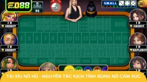 Tài Xỉu Nổ Hũ - Nguyên Tắc Chơi Kịch Tính Bùng Nổ Cảm Xúc